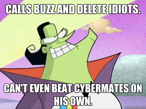 calls buzz and delete idiots cant even beat cybermates on - Cyberchase Hacker