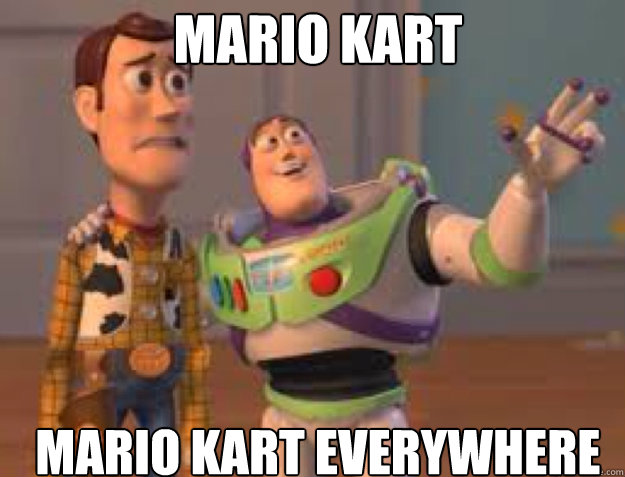 mario kart mario kart everywhere - everywhere