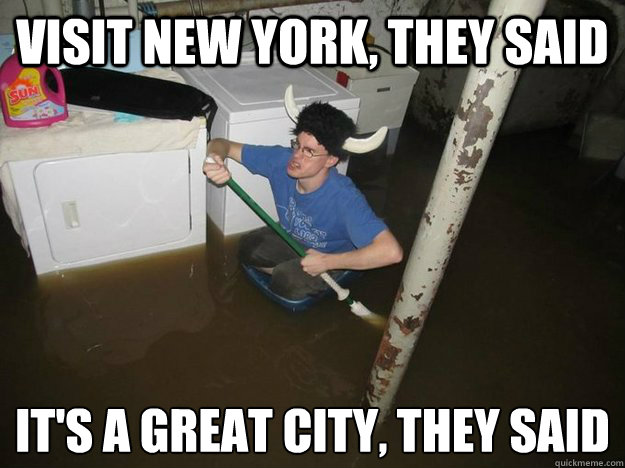 visit new york they said its a great city they said - Laundry viking