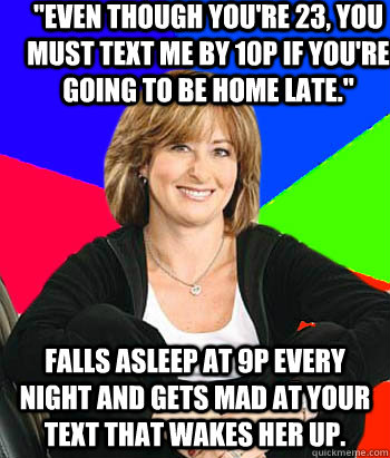 even though youre 23 you must text me by 10p if youre go - Sheltering Suburban Mom