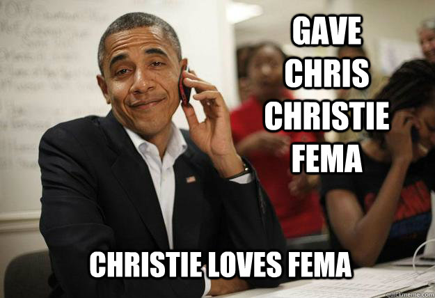 gave chris christie fema christie loves fema -