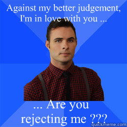 against my better judgement im in love with you ar - Socially Awkward Darcy