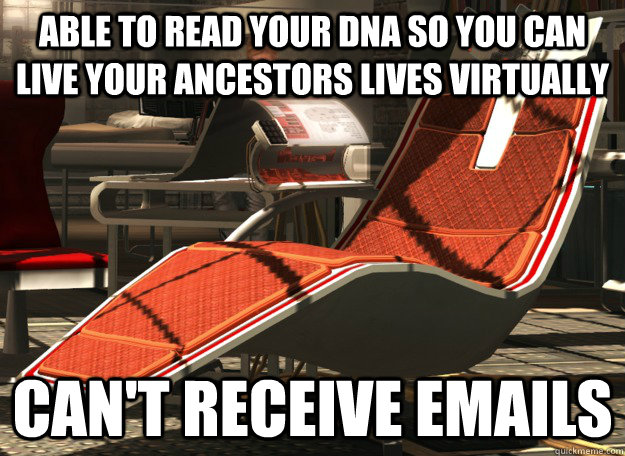 able to read your dna so you can live your ancestors lives v - scumbag animus