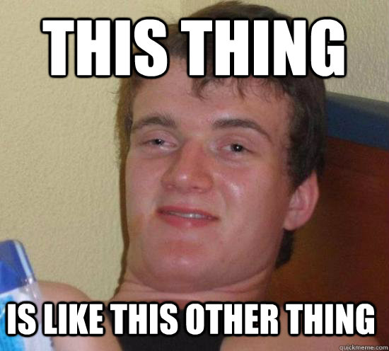 this thing is like this other thing - 10 GUY