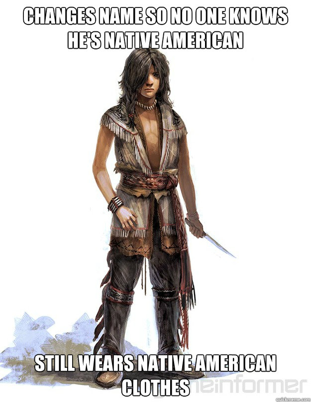 changes name so no one knows hes native american still wear - Young Connor