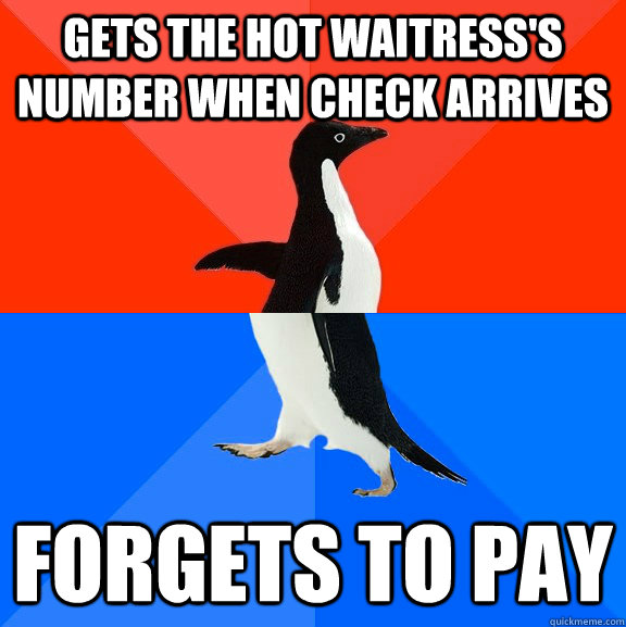 gets the hot waitresss number when check arrives forgets to - Socially Awesome Awkward Penguin