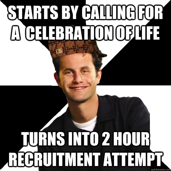 starts by calling for a celebration of life turns into 2 ho - Scumbag Christian