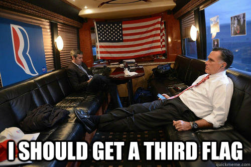 i should get a third flag - Sudden Realization Romney