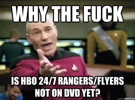 why the fuck is hbo 247 rangersflyers not on dvd yet - Annoyed Picard HD