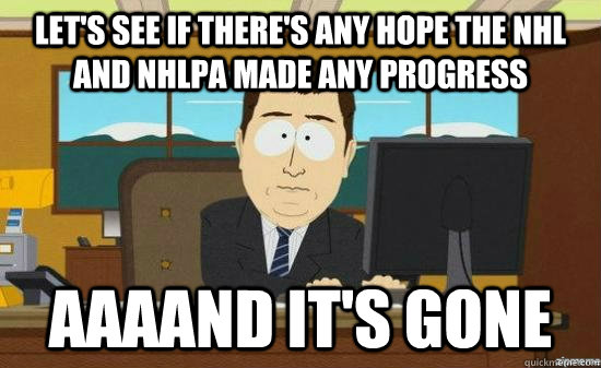 lets see if theres any hope the nhl and nhlpa made any pro - aaaand its gone
