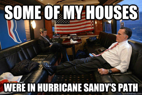some of my houses were in hurricane sandys path - Sudden Realization Romney