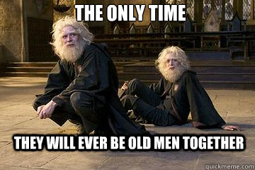 the only time they will ever be old men together - Depressing Fred and George
