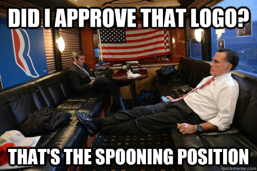 did i approve that logo thats the spooning position - Sudden Realization Romney