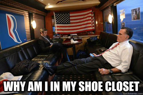 why am i in my shoe closet - Sudden Realization Romney