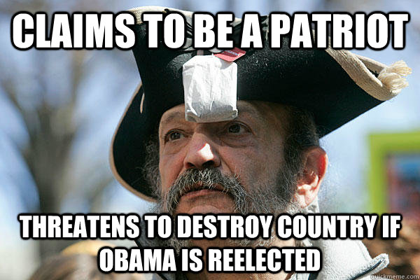 claims to be a patriot threatens to destroy country if obama - Tea Party Ted