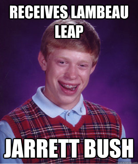 receives lambeau leap jarrett bush - Bad Luck Brian