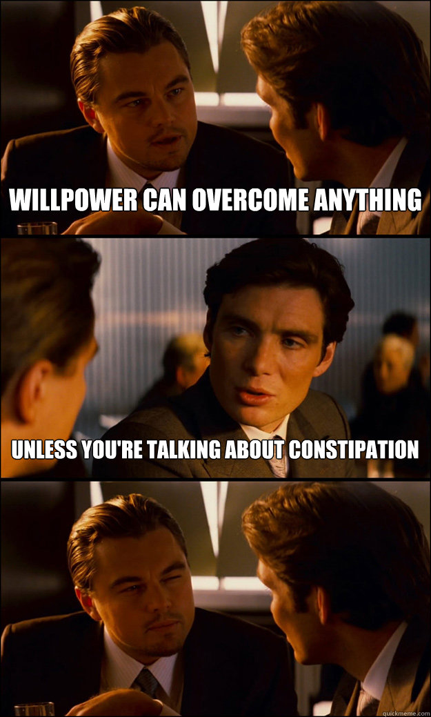 willpower can overcome anything unless youre talking about - Inception