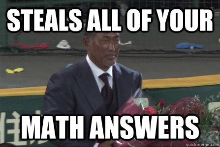 steals all of your math answers -