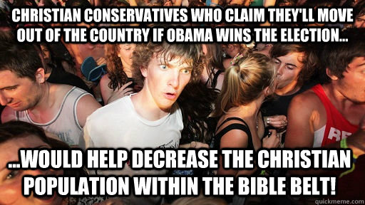 christian conservatives who claim theyll move out of the co - Sudden Clarity Clarence