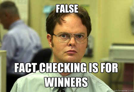 false fact checking is for winners - Dwight