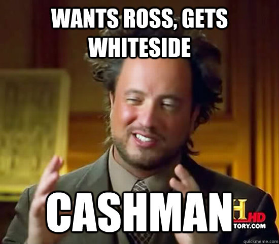 wants ross gets whiteside cashman - Ancient Aliens