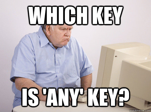 which key is any key -