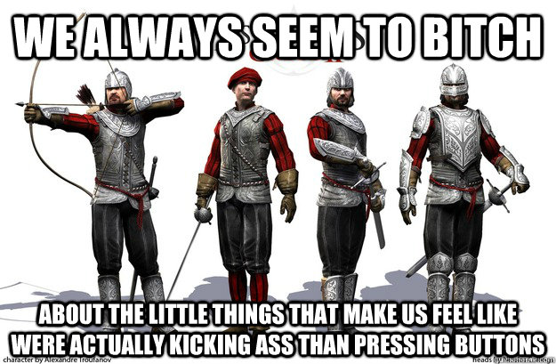 we always seem to bitch about the little things that make us -