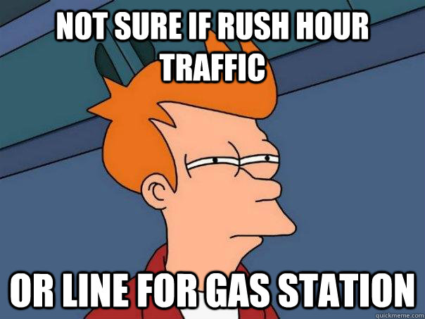 not sure if rush hour traffic or line for gas station - Futurama Fry