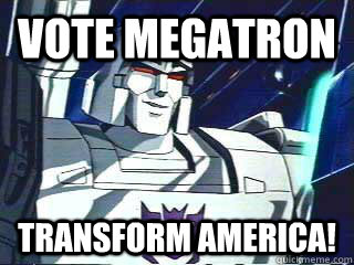 vote megatron transform america -