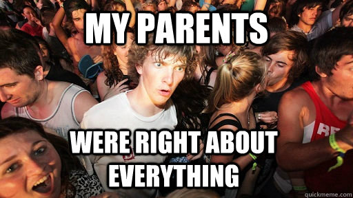 my parents were right about everything - Sudden Clarity Clarence