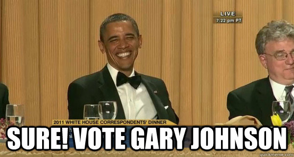 sure vote gary johnson - Obama Knows