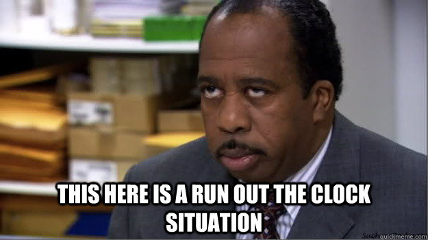this here is a run out the clock situation - Office Stanley