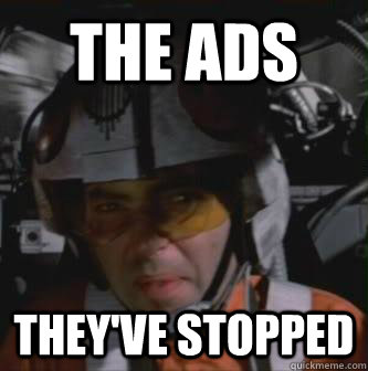 the ads theyve stopped - Theyve Stopped
