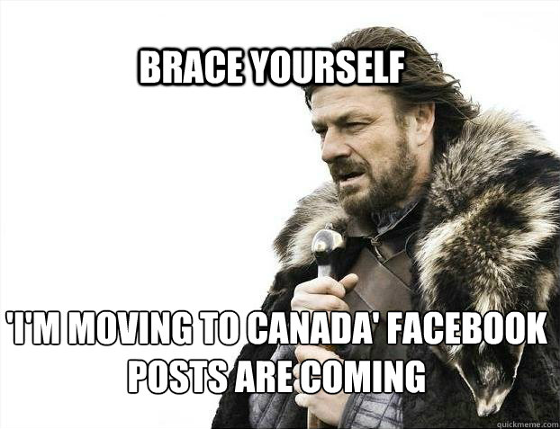 brace yourself im moving to canada facebook posts are com - BRACE YOURSELF SOLO QUEUE