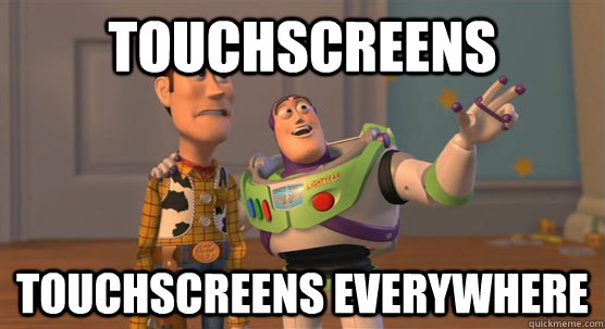 touchscreens touchscreens everywhere - Toy Story Everywhere