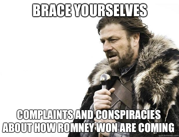 Brace yourselves Complaints and conspiracies about how Romne - Brace Yourself