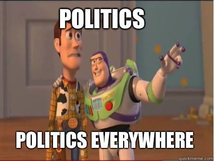 Politics Politics everywhere - woody and buzz