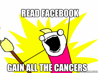 read facebook gain all the cancers - All The Things
