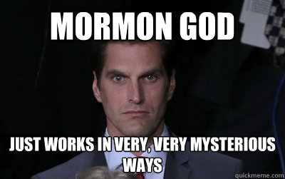 mormon god just works in very very mysterious ways - Menacing Josh Romney