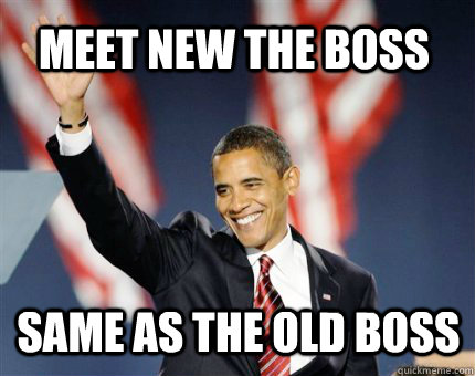 meet new the boss same as the old boss - NEWBOSSOLDBOSS