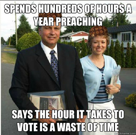 spends hundreds of hours a year preaching says the hour it t - Scumbag Jehovahs Witnesses