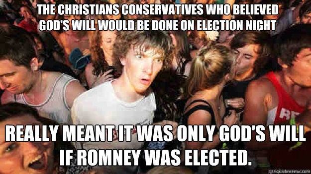 the christians conservatives who believed gods will would b - sudden clarity Clarence