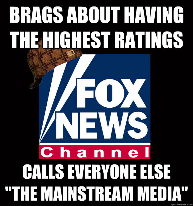 brags about having the highest ratings calls everyone else - Scumbag Fox News