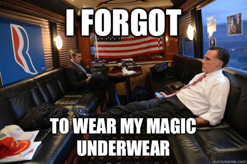 I FORGOT TO WEAR MY MAGIC UNDERWEAR - Sudden Realization Romney