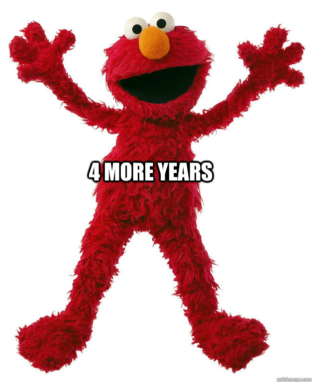 4 more years - 4 more years
