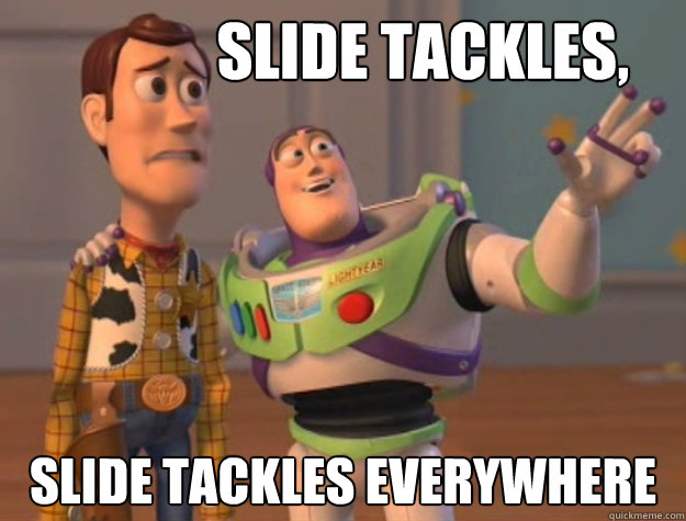 slide tackles slide tackles everywhere - Buzz Lightyear