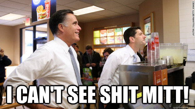 i cant see shit mitt - Paul Ryan Needs Glasses