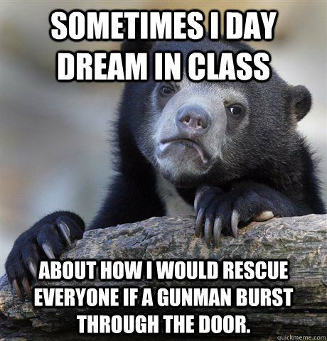 sometimes i day dream in class about how i would rescue ever - Confession Bear