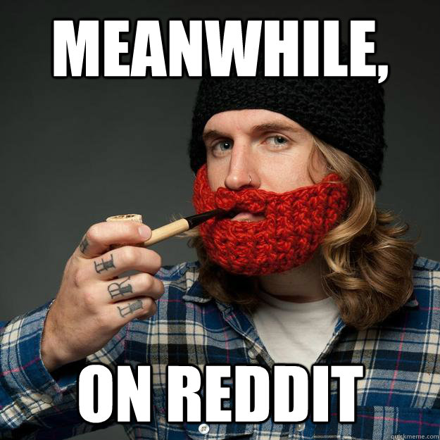 meanwhile on reddit - Meanwhile, on Reddit