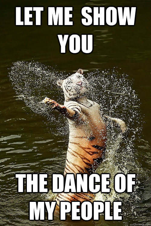 let me show you the dance of my people -